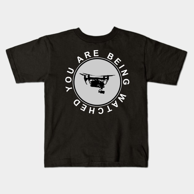 You are being watched Kids T-Shirt by AKdesign